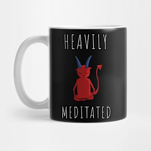 Heavily meditated Mug